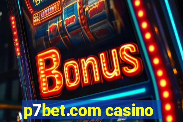 p7bet.com casino